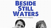 Beside Still Waters (2013) - TrailerAddict