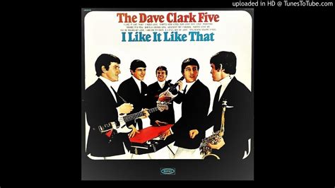 The Dave Clark Five Please Love Me Youtube
