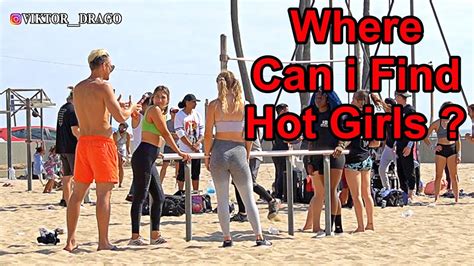 Ask Strangers Hot Girls In Venice Beach Where Can I Find Hot Girls