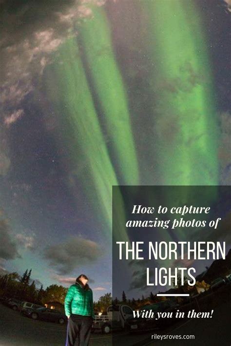 Tips For Photographing Northern Lights Photographing Northern Lights