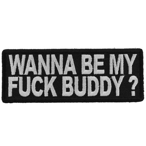 Wanna Be My Fuck Buddy Embroidered Patch 4x1 5 Inch Camouflage Ca