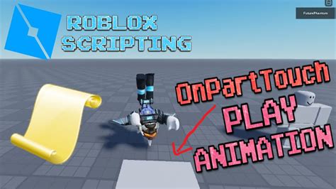 Roblox Scripting How To Make An Animation Play After Touching A