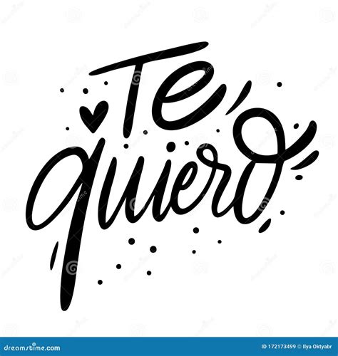 Te Quiero I Love You Phrase On Spanish Hand Drawn Lettering Black