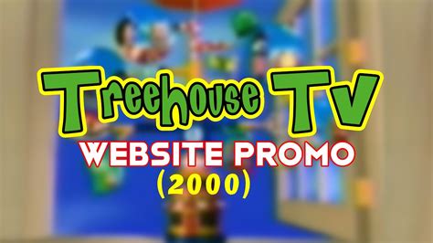 Treehouse Tv Website Promo 2000 Youtube