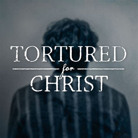 Tortured For Christ