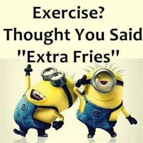 Exercise Funny Minion Quotes Minions Funny Cute Quotes