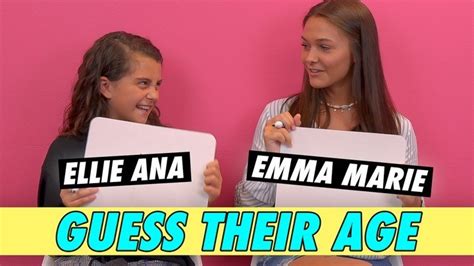 emma marie and ellie ana guess their age famous birthdays