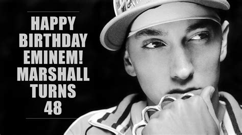 Happy Birthday Eminem Marshall Turns 48 Today Youtube