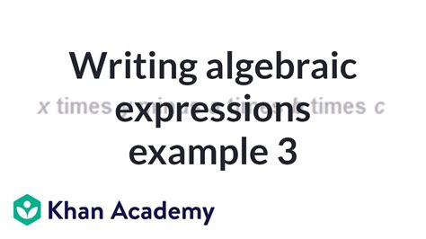 Writing Algebraic Expressions Example 3 Introduction To Algebra