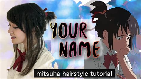 Follow me for more ! Your Name 君の名は | Mitsuha Hairstyle Tutorial - YouTube