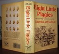 EIGHT LITTLE PIGGIES Reflections in Natural History | Stephen Jay Gould ...