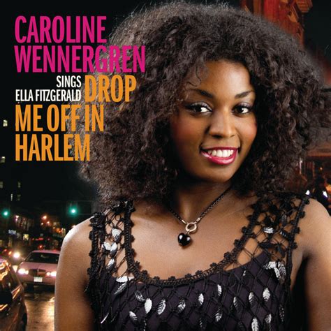 Drop Me Off In Harlem Song And Lyrics By Caroline Wennergren Spotify