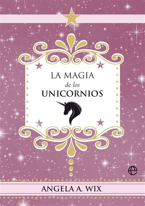 La Magia De Los Unicornios La Esfera De Los Libros