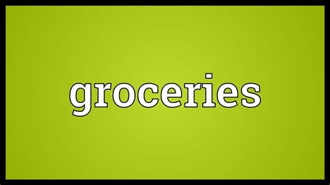 Here are all the possible meanings and translations of the word groceries. Groceries Meaning - YouTube