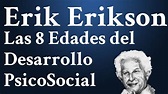 Erik Erikson; las 8 Edades Etapas del Desarrollo PsicoSocial - YouTube