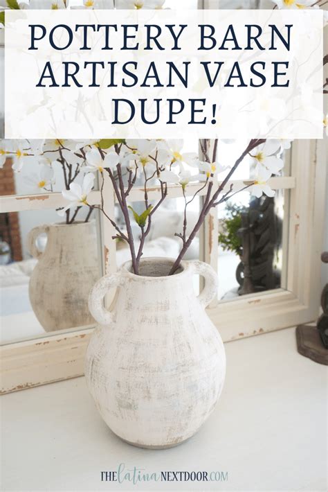 Pottery Barn Artisan Vase Dupe The Latina Next Door In 2021 Pottery Barn Decor Pottery Barn