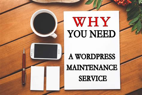 Why Your Wordpress Site Need Maintenance Service