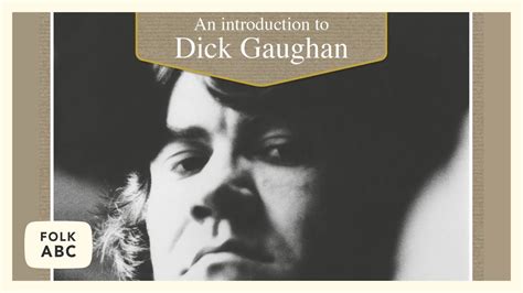 Dick Gaughan The Snows They Melt The Soonest YouTube