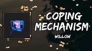 WILLOW - Coping Mechanism (Lyrics) - YouTube