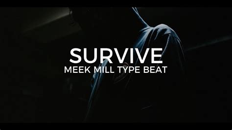 Meek Mill Type Beat Survive Free Type Beat 2019 Youtube