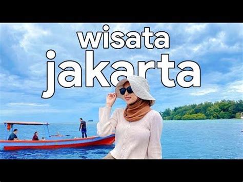 10 TEMPAT WISATA DI JAKARTA TERBARU 2023 PALING HITS ESTETIK
