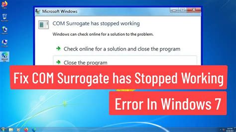 Fix Com Surrogate Has Stopped Working Error In Windows 7