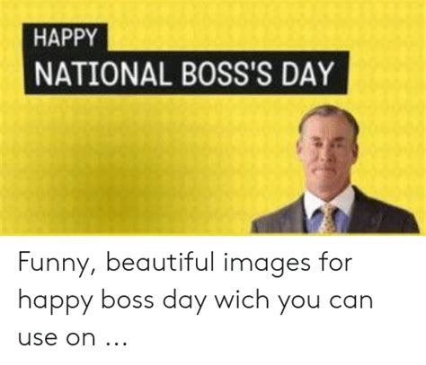 Happy National Bosss Day Funny Beautiful Images For Happy Boss Day Wich