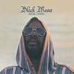 'Black Moses': Why You Should Devote Yourself To Isaac Hayes’ Classic