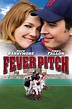 Fever Pitch (2005) - Posters — The Movie Database (TMDB)