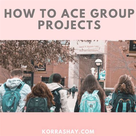 How To Ace Group Projects Group Projects College Guide College