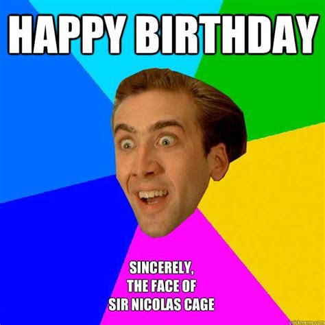 Happy Birthday Meme Nicolas Cage Funny Happy Birthday Meme Birthday