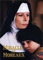 Miracle at Moreaux (1985) - FilmAffinity