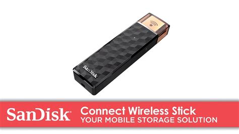 Sandisk Connect Wireless Stick Your Smartphone And Tablet Storage