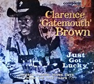 BROWN CLARENCE 'GATEMOUTH'-JUST GOT LUCKY CD *NEW* | RELICS