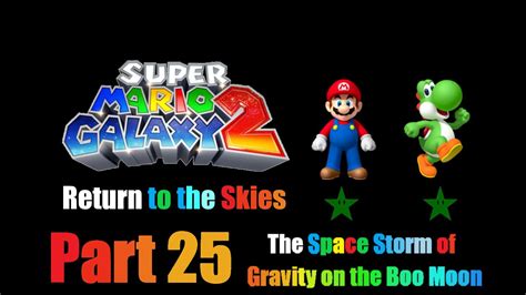 Super Mario Galaxy 2 Return To The Skies The Space Storm Of Gravity