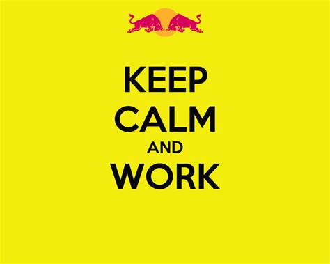 Keep Calm And Work Keep Calm And Carry On Image Generator