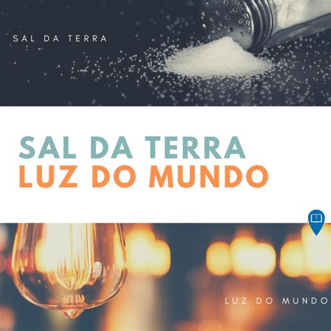 Estudo Sobre Sal Da Terra E Luz Do Mundo → Significado Bíblico