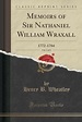 Memoirs of Sir Nathaniel William Wraxall, Vol. 3 of 5: 1772-1784 by ...