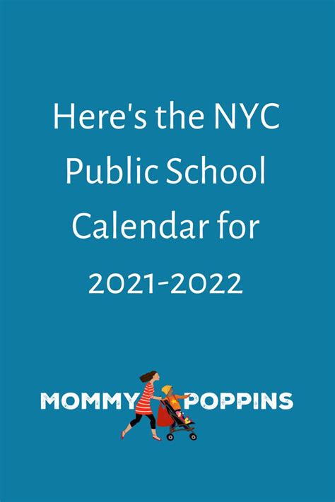 The Nyc Public School Calendar For 2021 2022 Is Here Mommy Poppins