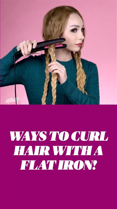 Curl Your Hair With A Flat Iron In 2021 Flat Iron Curls How To Curl