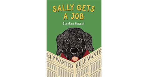 Sally Gets A Job By Stephen Huneck