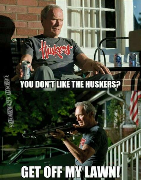 Get Out Of My Lawn Meme - Pin on Husker Football