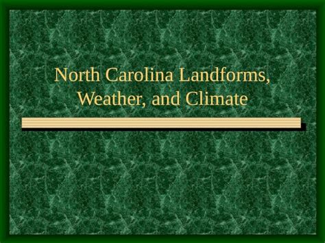 Ppt North Carolina Landforms Weather And Climate Landforms