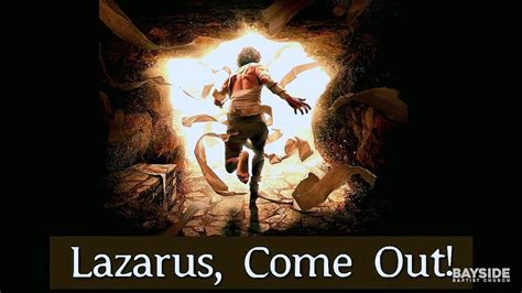 Lazarus Come Out Youtube