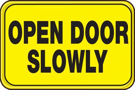 Open Door Slowly Deco Shield Sign Par510