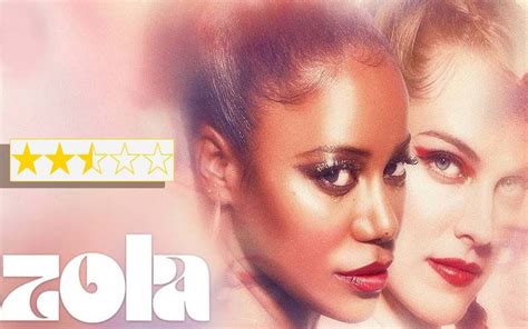 Zola Review Taylour Paige And Riley Keoughs Movie Is Based On A Weird