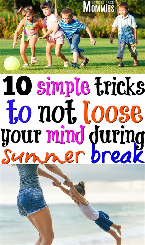 10 Simple Tricks To Not Loose Your Mind During Summer Break Summer