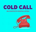 Cold Call: faz sentido aplicar essa tática hoje em dia? - Dinamize