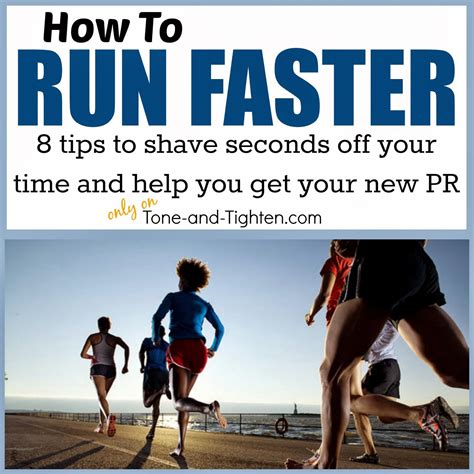 Tone And Tighten How To Run Faster 8 Tips To Help You Get Your Pr This