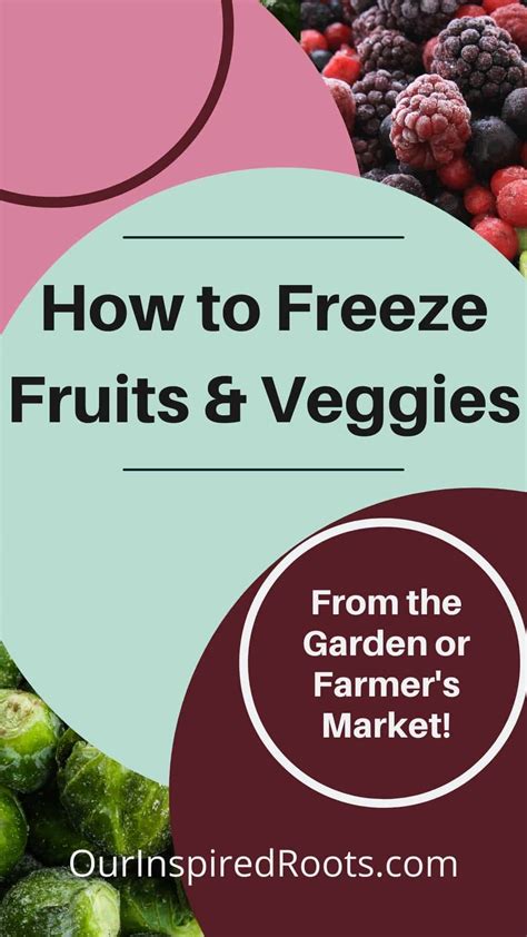 How To Freeze Vegetables And Fruit From The Garden
